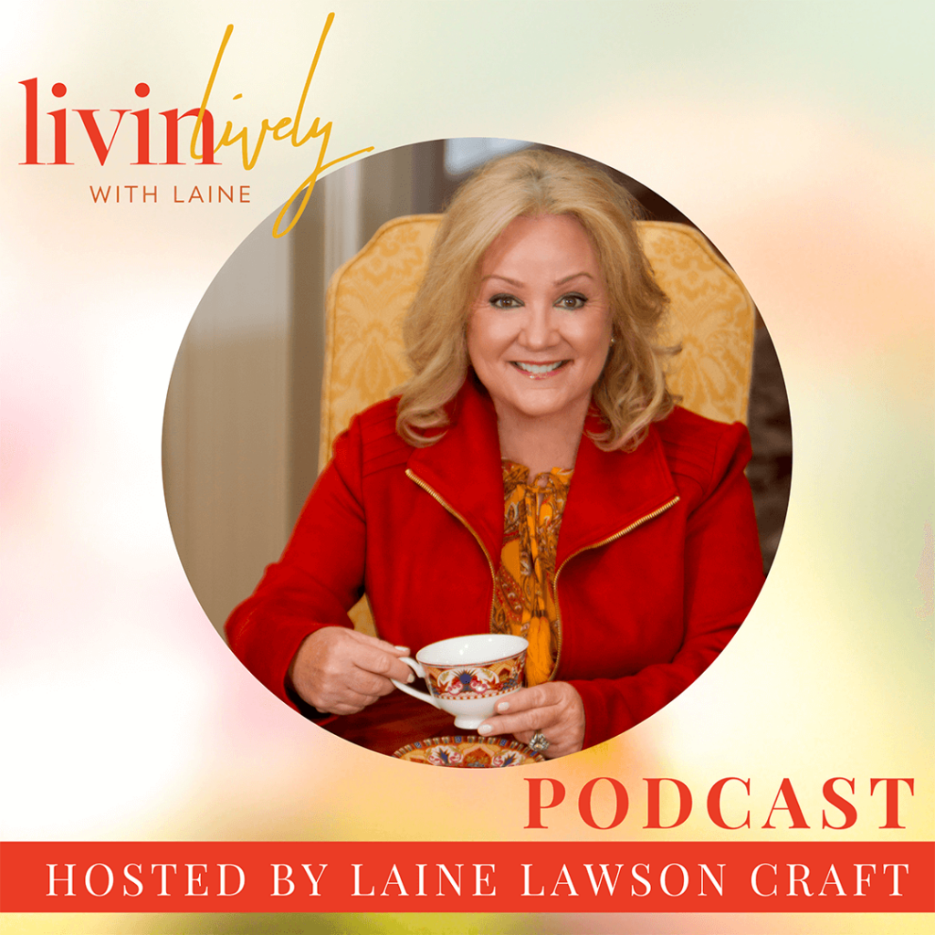livin lively with laine podcast
