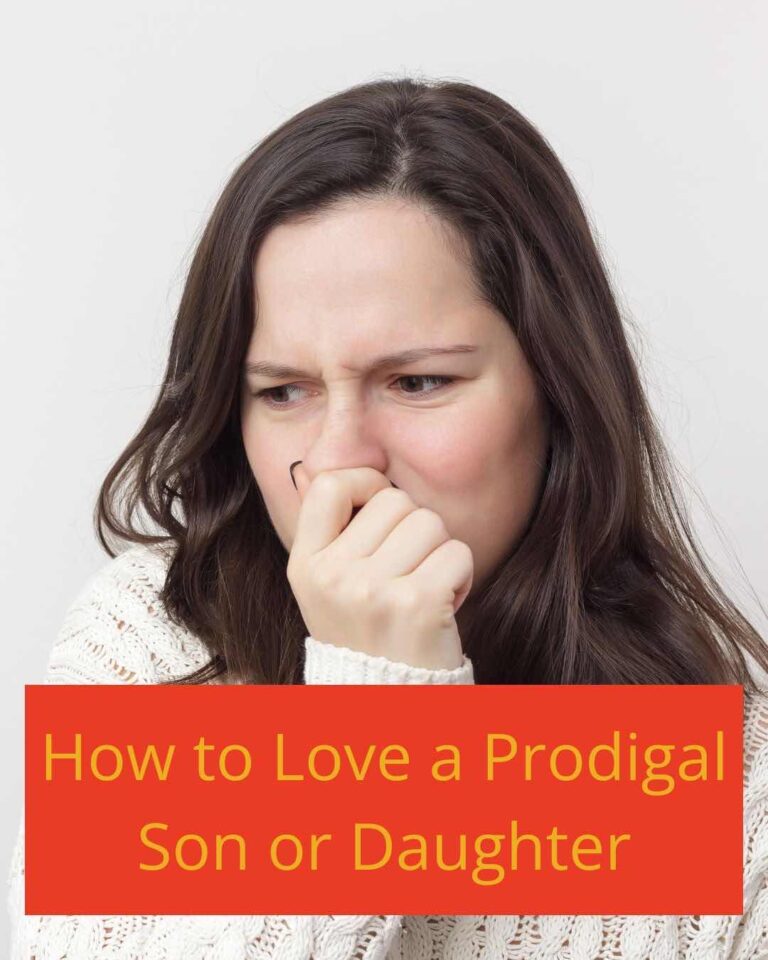 How to Love a Prodigal Son or Daughter