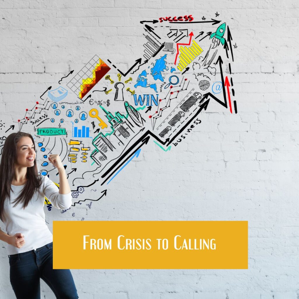 From Crisis to Calling